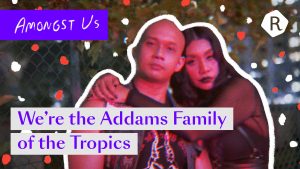 We’re The Addams Family Of The Tropics